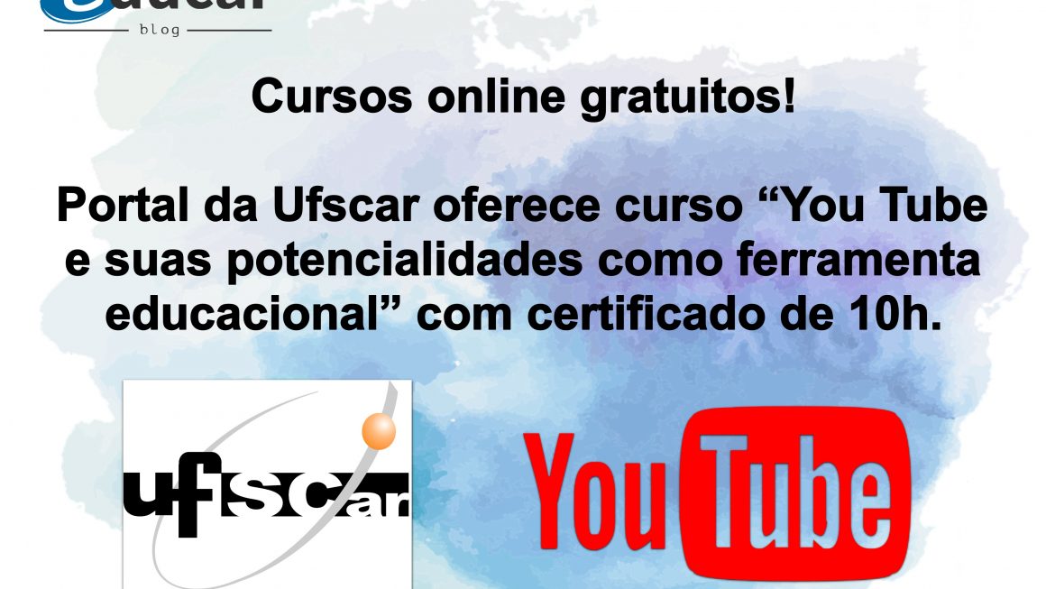 Cursos Online Gratuitos Portal Da Ufscar Oferece Curso Youtube E Suas