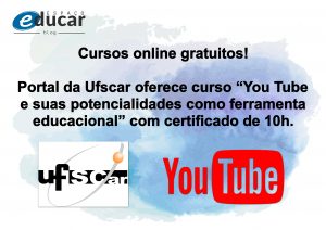 Cursos online gratuitos: Portal da Ufscar oferece curso “YouTube e suas potencialidades como ferramenta educacional” com certificado de 10h