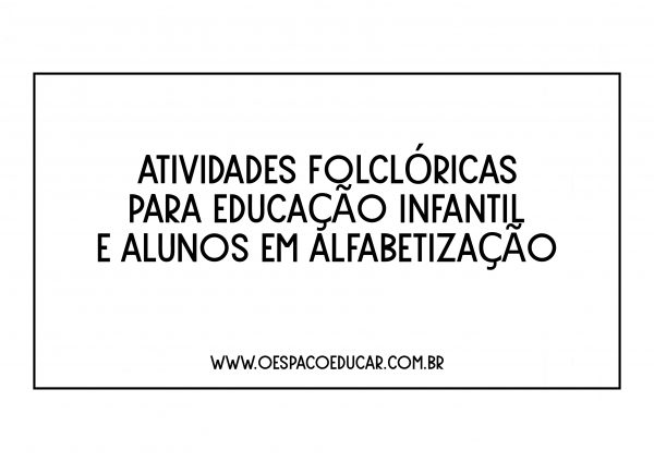 Atividades para trabalhar Folclore!