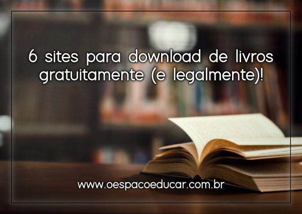 6 sites para download de livros gratuitamente (e legalmente)!