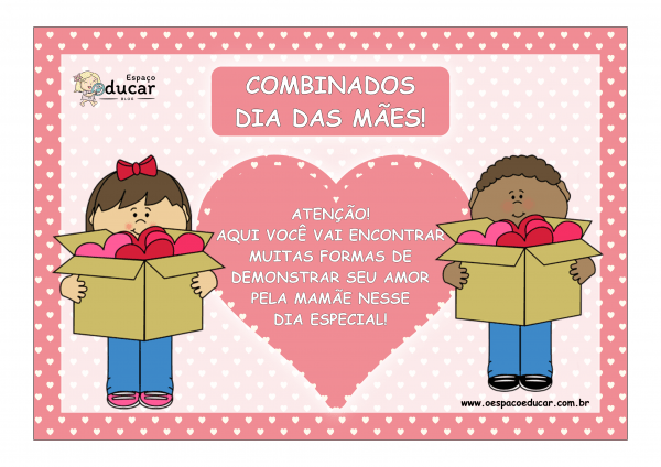 Combinados para o dia das Mães!!!