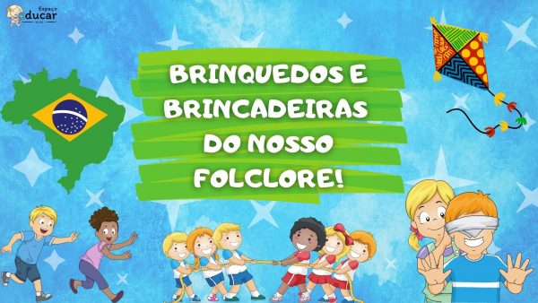 Brinquedos e brincadeiras folclóricas vídeo e PDF!