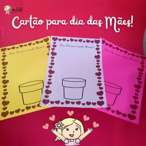 Educação Infantil: cartão para dia das Mães!