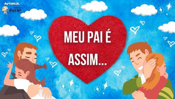 Dia dos Pais: História Infantil “Meu pai é assim…”