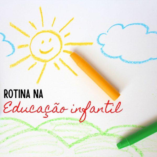 Rotina na Educação Infantil!
