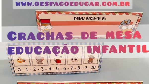 Volta às aulas: Crachás de mesa para Educação Infantil!